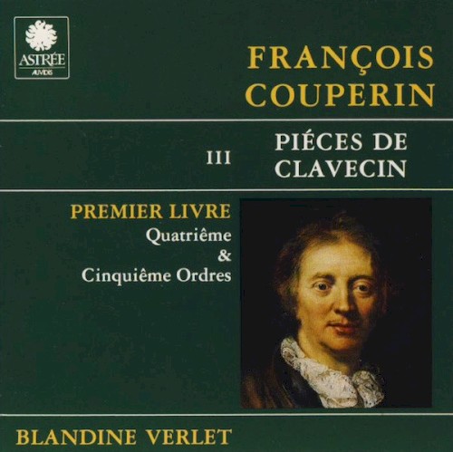 Piéces De Clavecin (Premier Livre, Quatriême & Cinquiême Ordres)