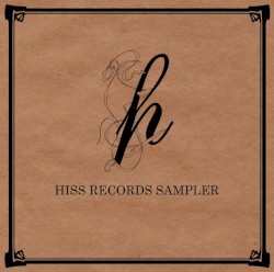 Hiss Records Sampler