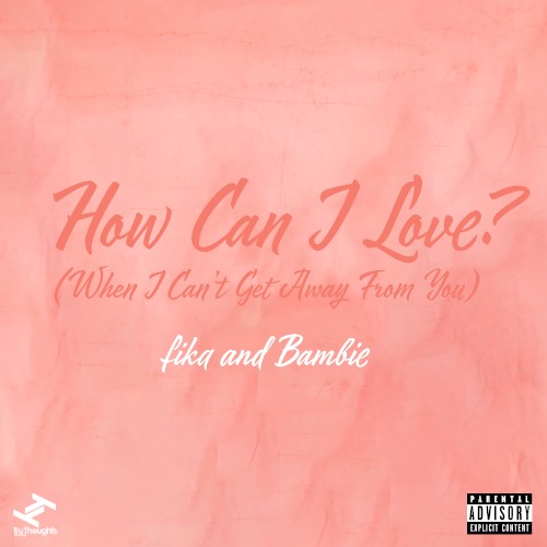 How Can I Love? (When I Can’t Get Away From You)