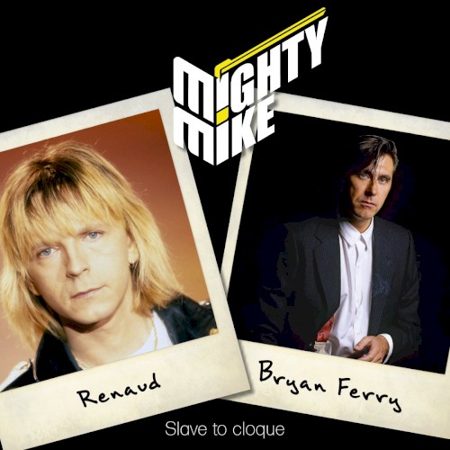 Slave to cloque (Renaud / Bryan Ferry)