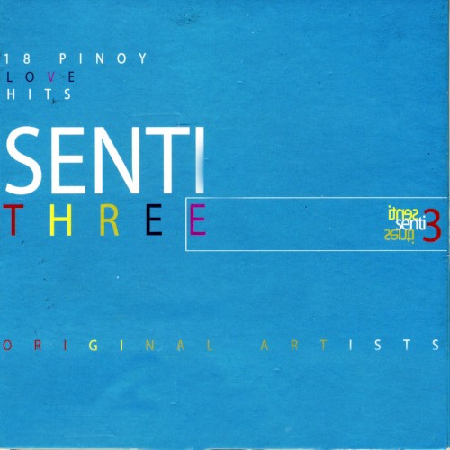 Senti Three: 18 Pinoy Love Hits