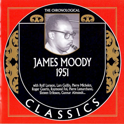 The Chronological Classics: James Moody 1951
