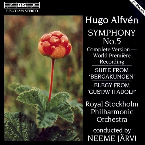 Symphony no. 5 / Suite from "Bergakungen" / Elegy from "Gustav II Adolf"