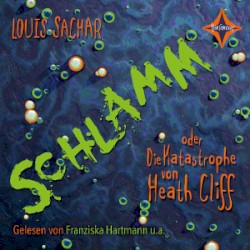 Schlamm oder Die Katastrophe von Heath Cliff