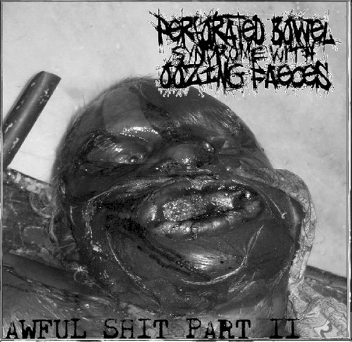 Awful Shit Part II