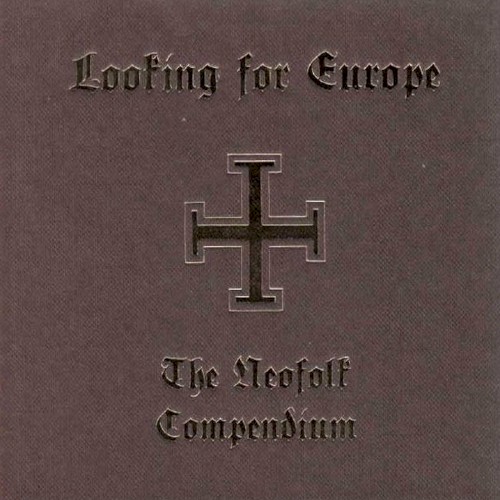 Looking for Europe: The Neofolk Compendium