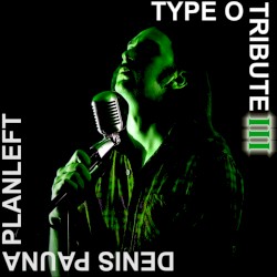 Type O Tribute III
