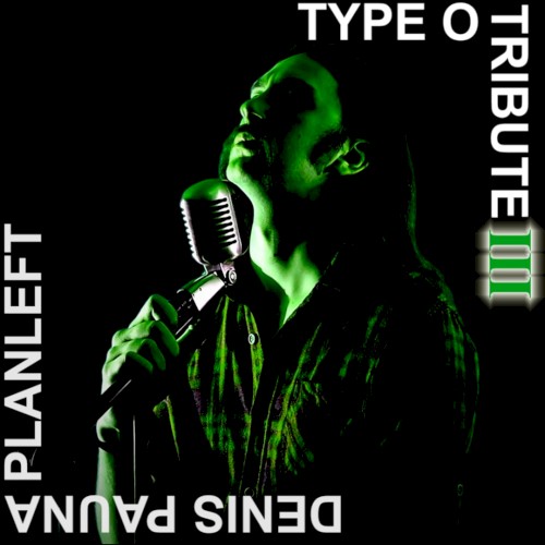 Type O Tribute III