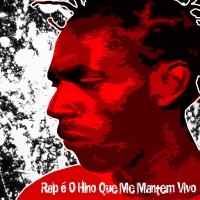 Rap é o Hino que me Mantém Vivo