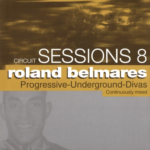 Circuit Sessions 8 - Roland Belmares