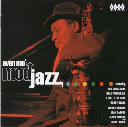 Even Mo’ Mod Jazz