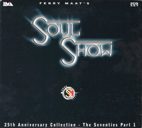 Ferry Maat's Soulshow: 25th Anniversary Collection - The Seventies Part 1