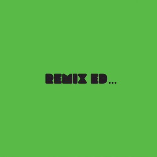 REMIX ED...