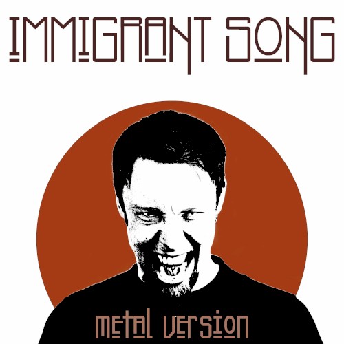 Immigrant Song (Metal Version)