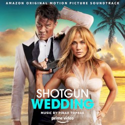 Shotgun Wedding: Amazon Original Motion Picture Soundtrack