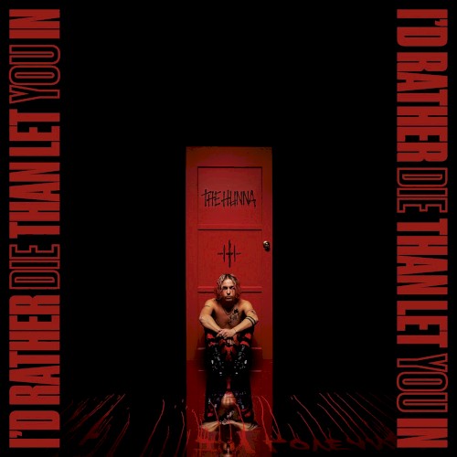 I'd Rather Die Than Let You In
