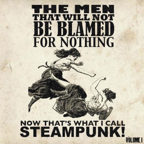 Now That's What I Call Steampunk! Volume 1