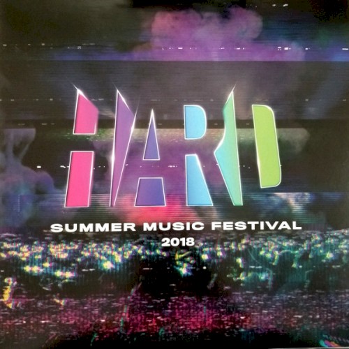 HARD Summer Music Festival 2018