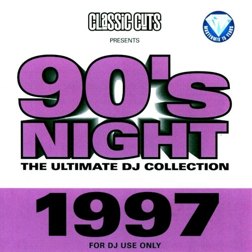 Classic Cuts Presents: 90s Night: The Ultimate DJ Collection: 1997