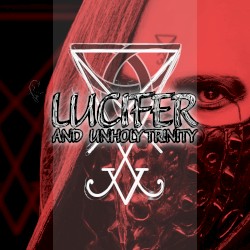 Lucifer and Unholy Trinity