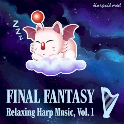Final Fantasy Relaxing Harp Music, Vol. 1