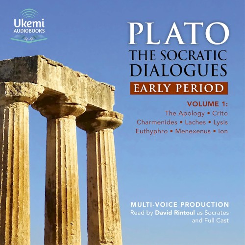 The Socratic Dialogues, Early Period, Volume 1: The Apology, Crito, Charmides, Laches, Lysis, Menexenus, Ion