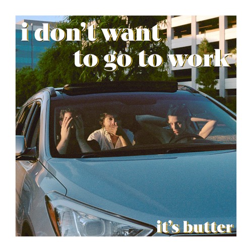 I Don't Want To Go To Work