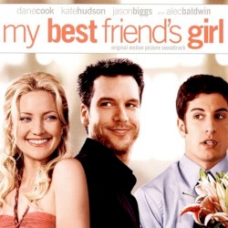 My Best Friend’s Girl: Original Motion Picture Soundtrack