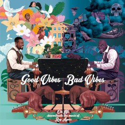 Good Vibes / Bad Vibes
