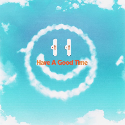 Have A Good Time