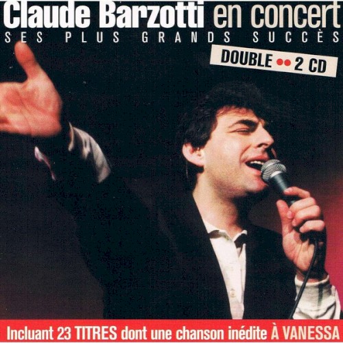 Claude Barzotti en Concert : Ses plus grands succès