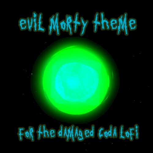 Evil Morty Theme (For the Damaged Coda) (Lofi Version)
