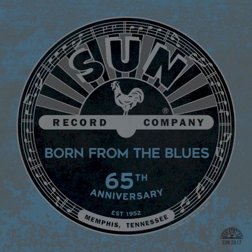 Sun Records 65th Anniversary: Born from the Blues