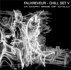 FauxReveur - Chill Set V
