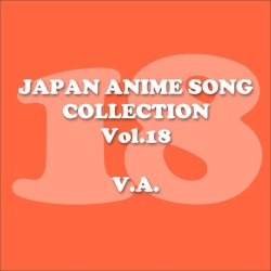 Japan Animesong Collection, Vol.18 (Anison - Japan)