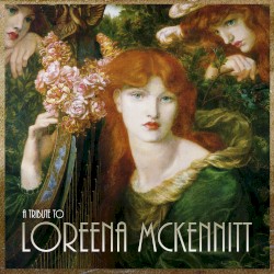 A Tribute to Loreena McKennitt