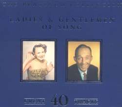 The Platinum Collection: Ladies and Gentlemen of Song