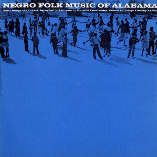 Negro Folk Music of Alabama, Volume VI: Ring Game Songs & Others
