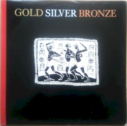 Gold Silver Bronze
