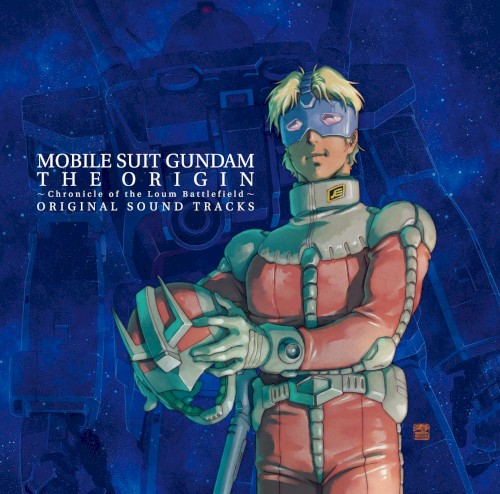 Mobile Suit Gundam The Origin ~Chronicle of the Loum Battlefield~ Original Soundtrack