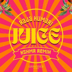 JUICE (KSHMR remix)