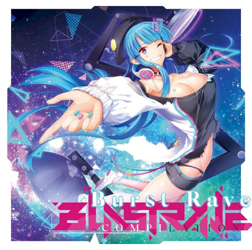 BLASTRAVE COMPILATION -Burst Rave-