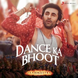 Dance Ka Bhoot (From “Brahmastra”)