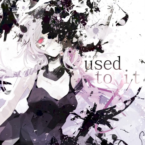 Used to it