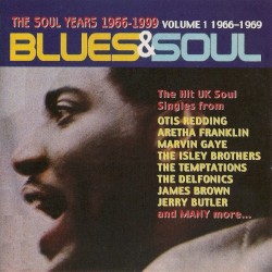 Blues & Soul – The Soul Years 1966–1999: Volume 1 1966–1969