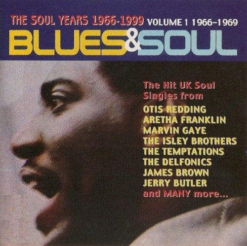 Blues & Soul – The Soul Years 1966–1999: Volume 1 1966–1969