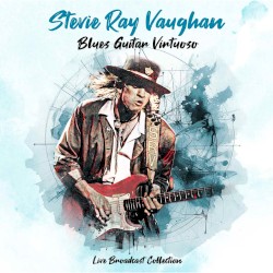 Blues Guitar Virtuoso - Live Broadcast Collection