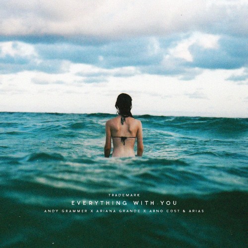 Everything With You (Andy Grammer X Ariana Grande X Arno Cost & Arias)