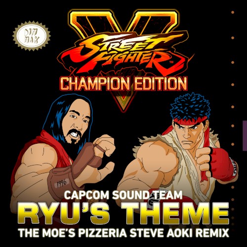 Ryu's Theme (The Moe’s Pizzeria Steve Aoki Remix)