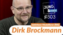 Jung & Naiv #503, „Infektionsmodellierer Dirk Brockmann (RKI)“
